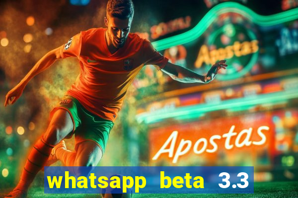 whatsapp beta 3.3 10 instalar